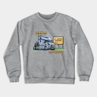 Funny Trucker | Way Of The Road Crewneck Sweatshirt